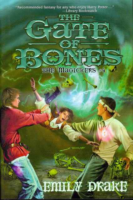 The Gate of Bones: The Magickers #4