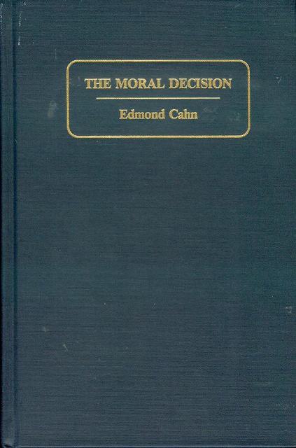 The Moral Decision: Right and Wrong in the Light of American Law