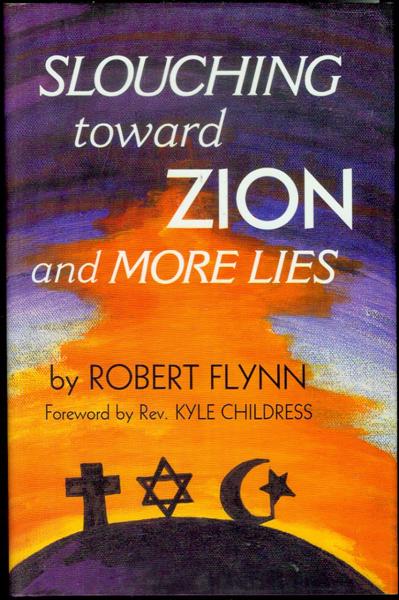 Slouching Toward Zion And More Lies