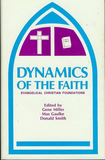Dynamics of the Faith: Evangelical Christian Foundations
