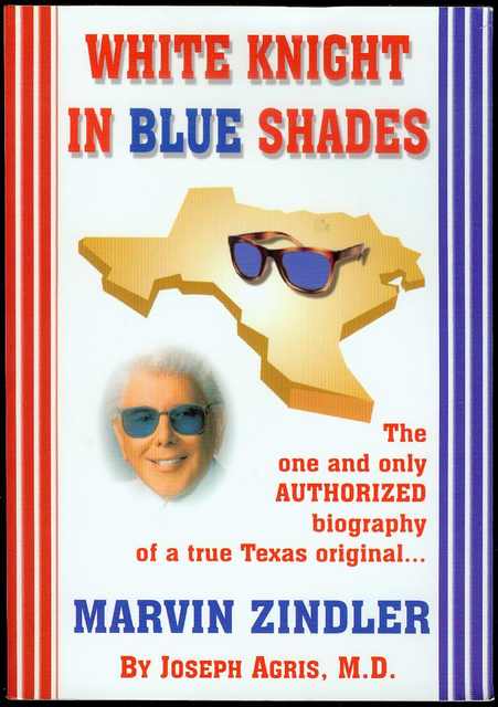 White Knight in Blue Shades: The Authorized Biography of Marvin Zindler