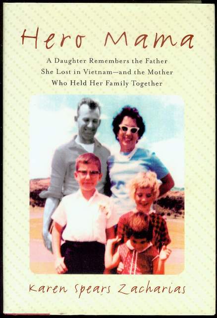 Hero Mama: A Daughter Remembers The Father She Lost In Vietnam - And The Mother Who Held Her Family Together