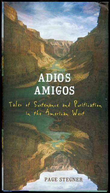 Adios Amigos: Tales of Sustenance and Purification in the American West