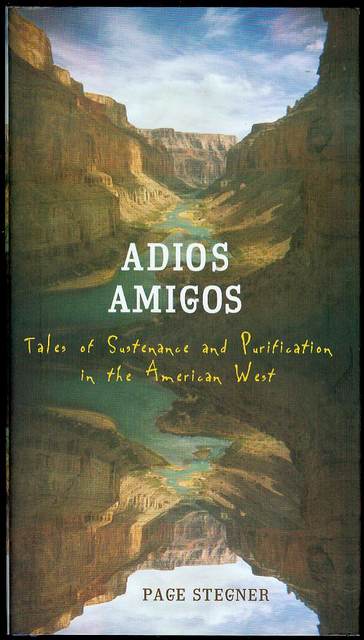 Adios Amigos: Tales of Sustenance and Purification in the American West