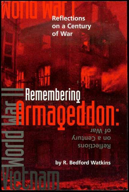 Remembering Armageddon: Refelections on a Century of War