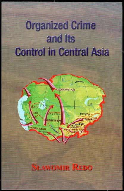 Organized Crime and Its Control in Central Asia