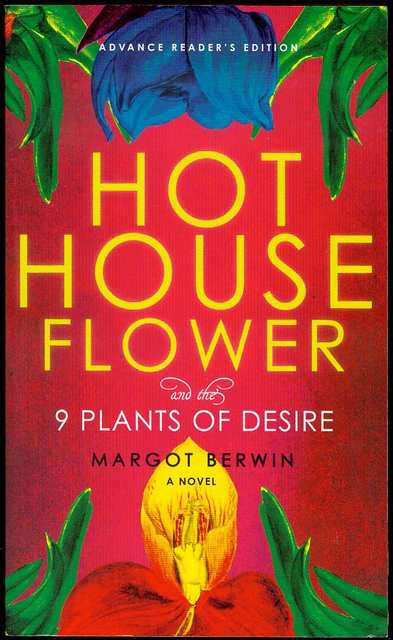 Hothouse Flower and the Nine Plants of Desire