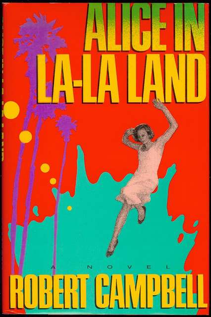 Alice in La-La Land