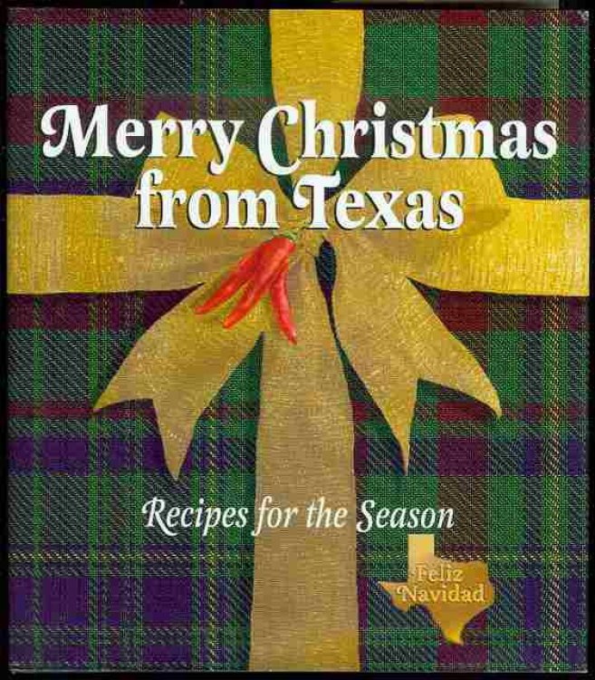 Merry Christmas from Texas: Recipes for the Season