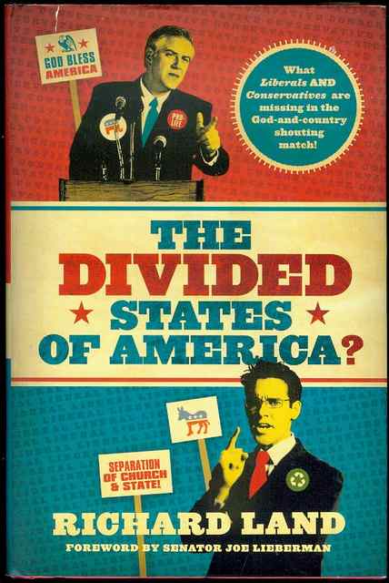 The Divided States of America: What Liberals and Conservatives are missing in the God-and-country shouting match!