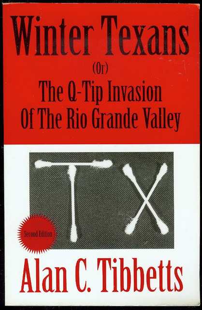 Winter Texans (or) the Q-Tip Invasion of the Rio Grande Valley