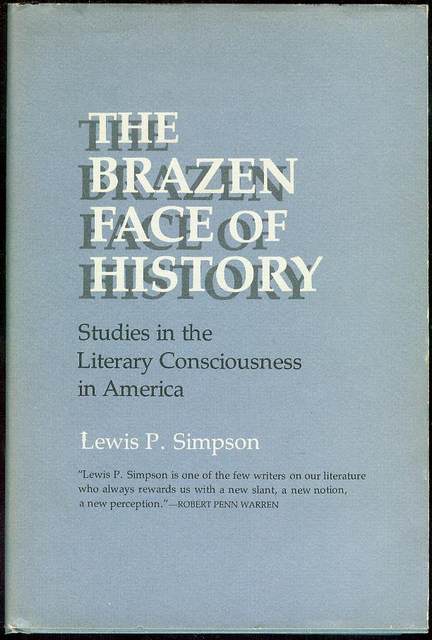 The Brazen Face of History: Studies in the Literary Consciousness in America