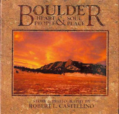 Boulder: Heart & Soul, People & Place