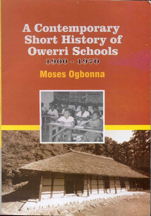 A Contemporary Short History of Owerri Schools: From the Very Early Date 1900 to 1970