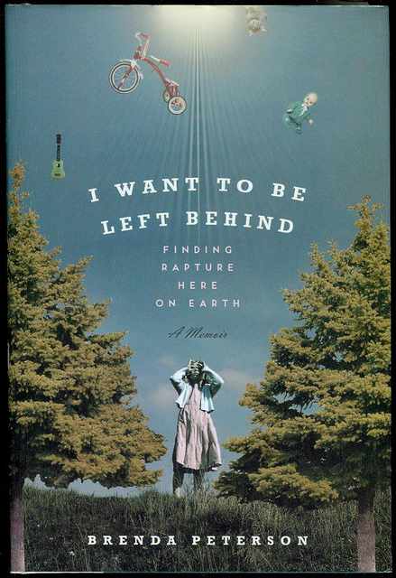 I Want to Be Left Behind: Finding Rapture Here on Earth