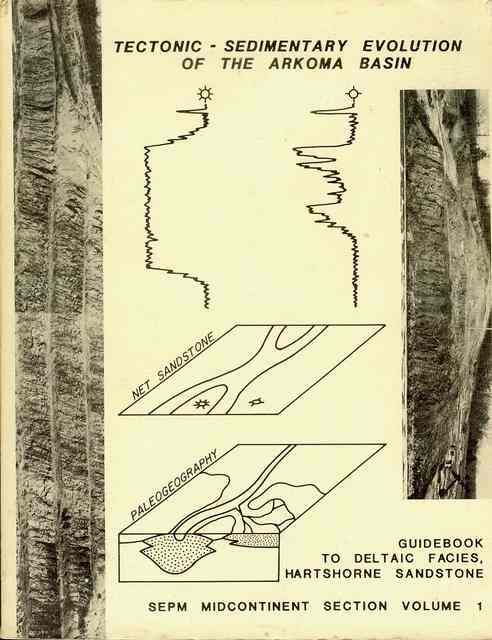 Tectonic - Sedimentary Evolution of the Arkoma Basin and Guidebook to Deltaic Facies, Hartshorne Sandstone