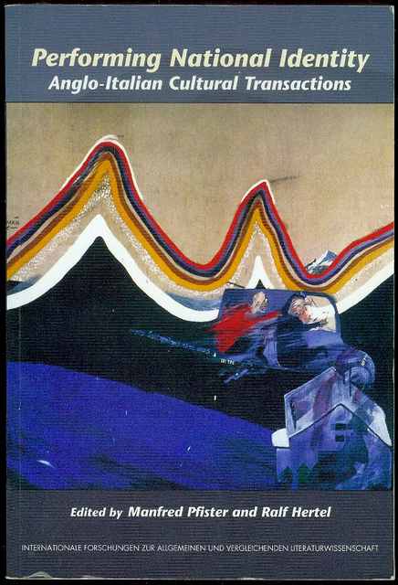 Performing National Identity: Anglo-italian Cultural Transactions