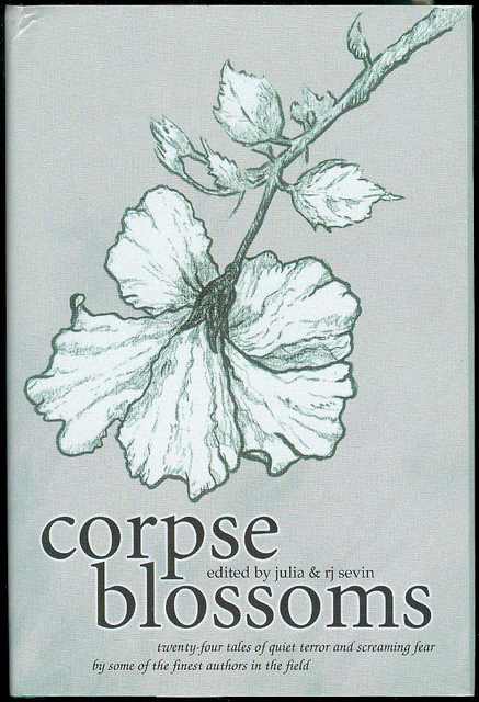 Corpse Blossoms (Volume I)