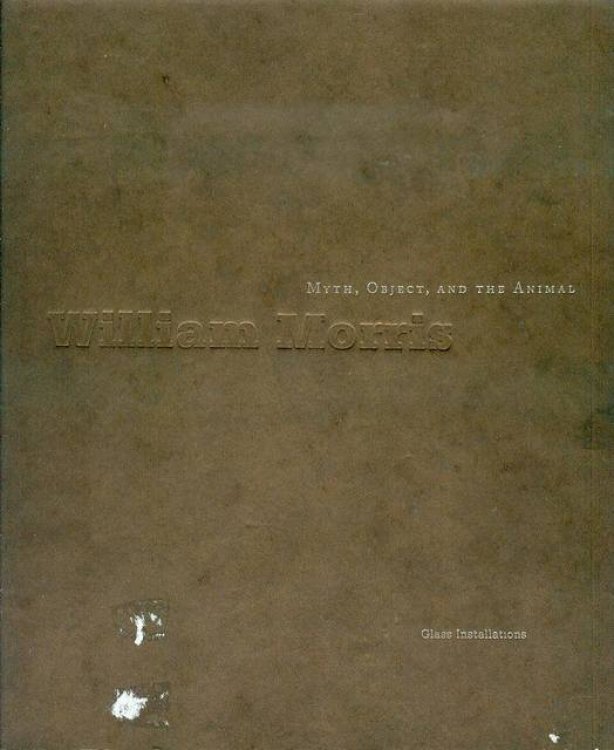 William Morris: Myth, Object, and the Animal (Glass Installations)