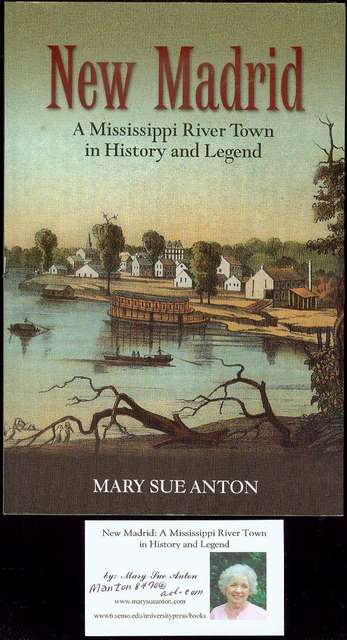 New Madrid: A Mississippi River Town in History and Legend