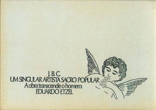 J.B.C. Um Singular Artista Sacro Popular: A Obra Transcende o Homem