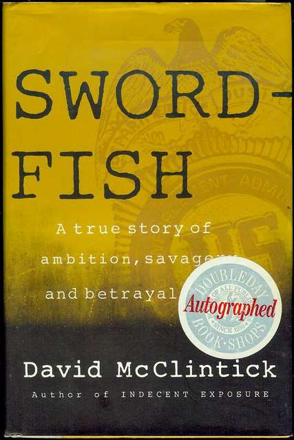 Swordfish: A True Story of Ambition, Savagery, and Betrayal