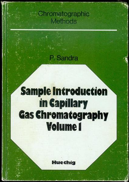 Sample Introduction in Capillary Gas Chromatography (Volume 1)
