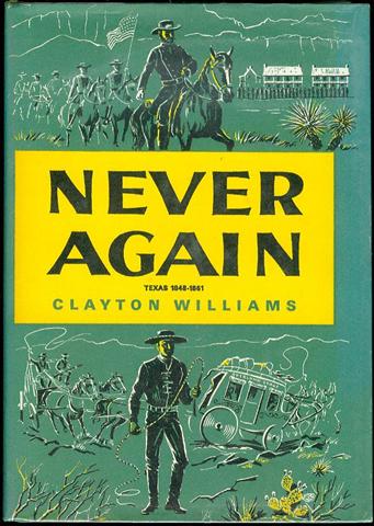 Never Again: Texas 1848-1861 (Volume 3)