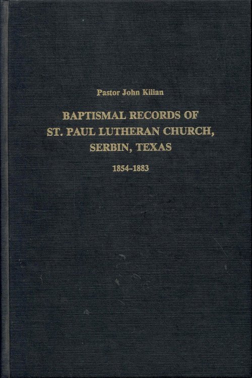 Baptismal Records of St. Paul Lutheran Church, Serbin, Texas, 1854-1883