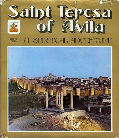 Saint Teresa of Avila: A Spiritual Adventure