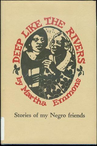 Deep Like the Rivers: Stories of My Negro Friends