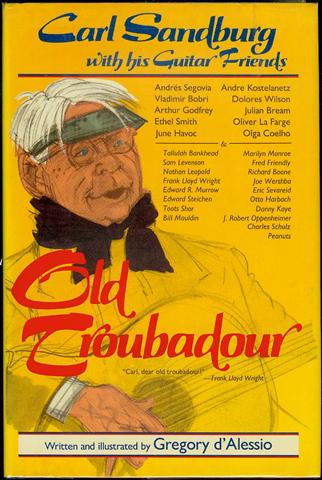 Old Troubadour: Carl Sandburg With His Guitar Friends