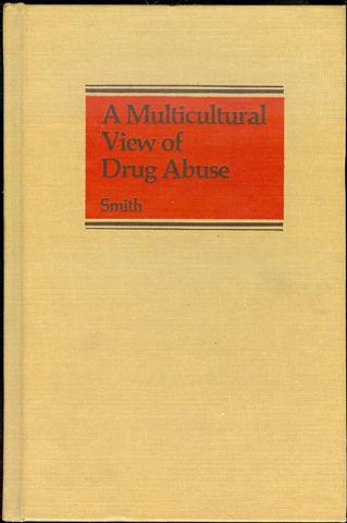 A Multicultural View of Drug Abuse: Proceedings of the National Drug Abuse Conference, 1977