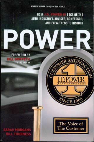 POWER: How J.D. Power III Became the Auto Industry's Adviser, Confessor, and Eyewitness to History