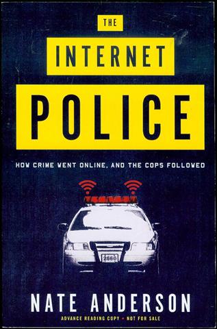 The Internet Police: How Crime Went Online, and the Cops Followed
