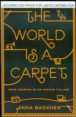 The World is a Carpet: Four Seasons in an Afghan Village