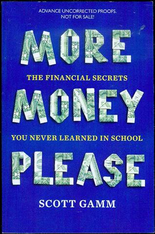 More Money, Please: The Financial Secrets You Never Learned in School