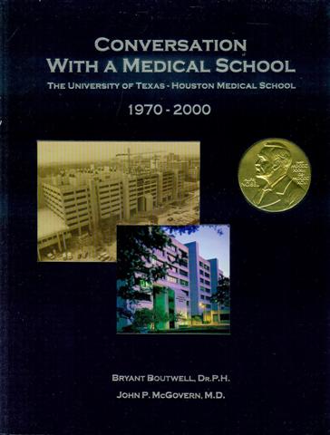 Conversation With A Medical School: The University of Texas-Houston Medical School 1970-2000