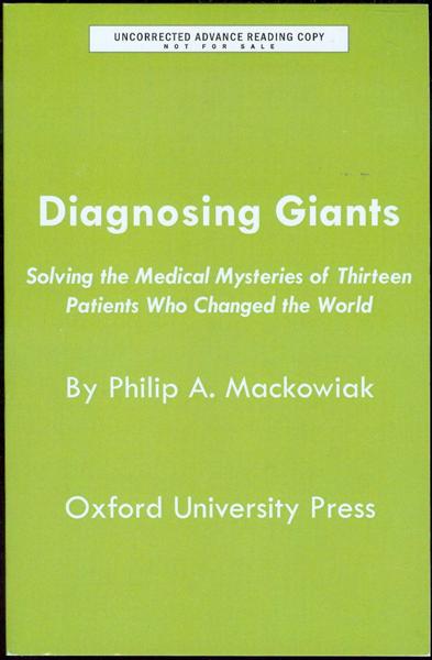 Diagnosing Giants: Solving the Medical Mysteries of Thirteen Patients Who Changed the World