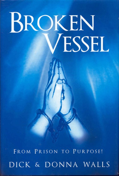 Broken Vessel: From Prison to Purpose!