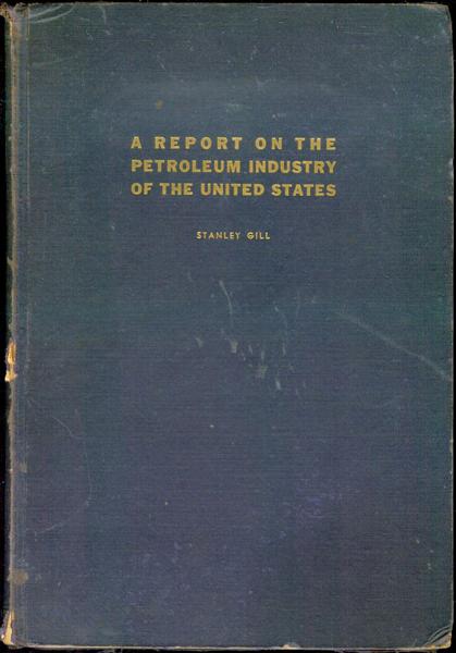 A Report on the Petroleum Industry of the United States