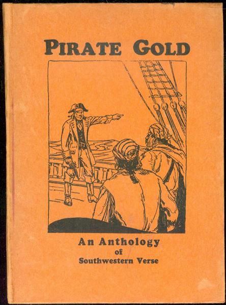 Pirate Gold, An Anthology of Southwestern Verse 1898-1928