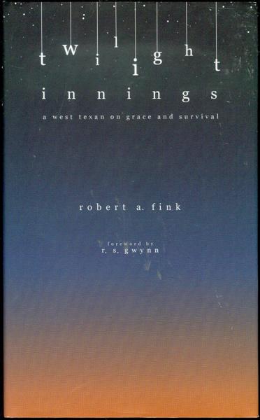 Twilight Innings: A West Texan on Grace And Survival