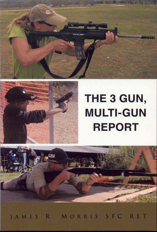 Image for The 3 Gun, Multi-Gun Report The 3 Gun, Multi-Gun Report