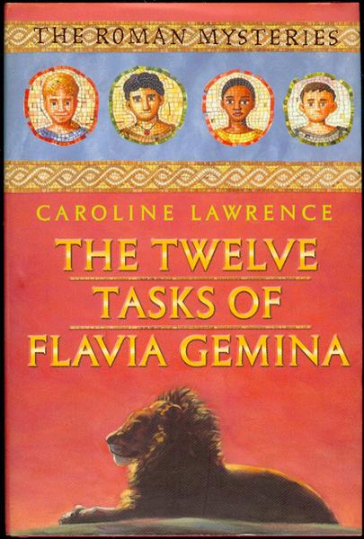 The Twelve Tasks of Flavia Gemina (The Roman Mysteries)