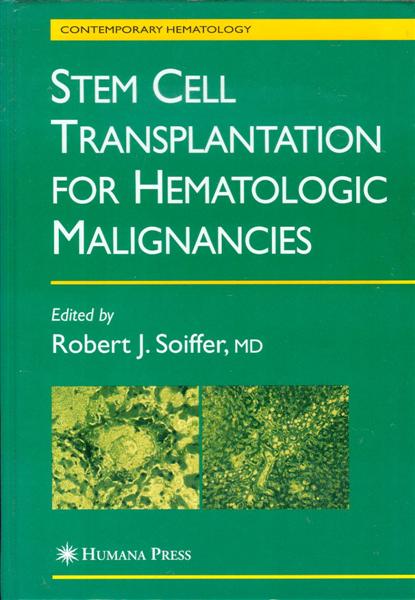Stem Cell Transplantation for Hematologic Malignancies (Contemporary Hematology)
