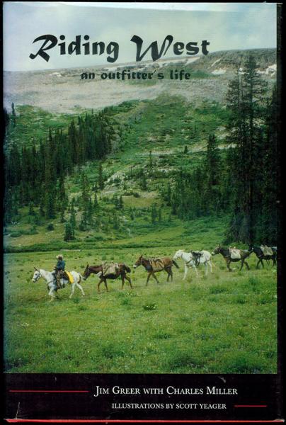 Riding West: An Outfitter's Life