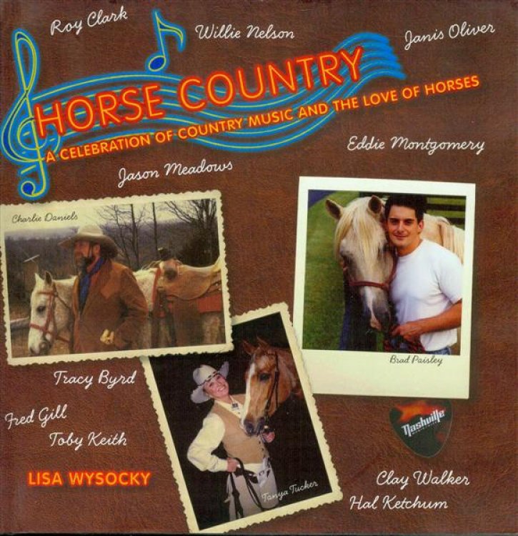 Horse Country: A Celebration of Country Music and the Love of Horses