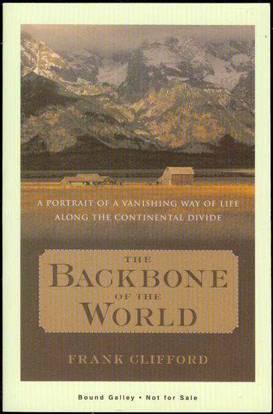The Backbone of the World: A Portrait of a Vanishing Way of Life Along the Continental Divide