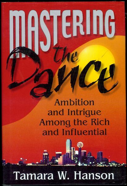Mastering the Dance: Ambition and Intrigue Among the Rich and Influential